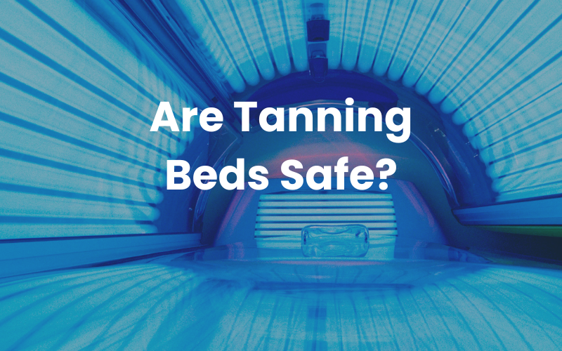 Are Tanning Beds Safe